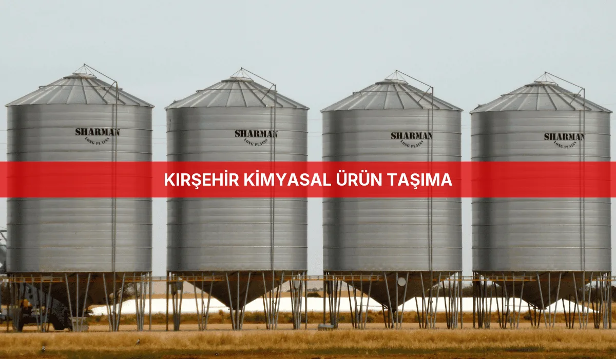 Kırşehir Kimyasal Ürün Taşıma